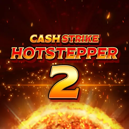 Cash Strike Hotstepper 2
