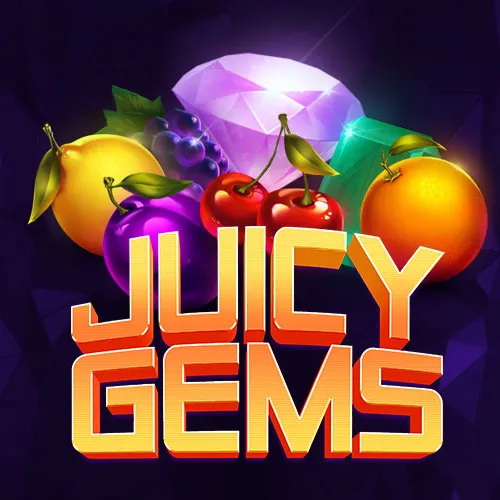 Juicy Gems