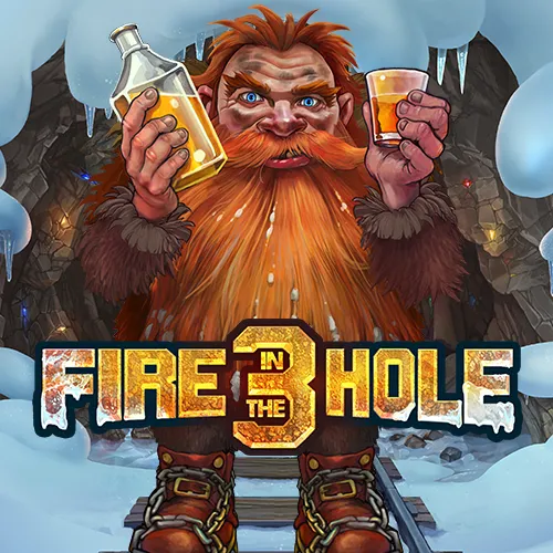 Fire in the Hole 3